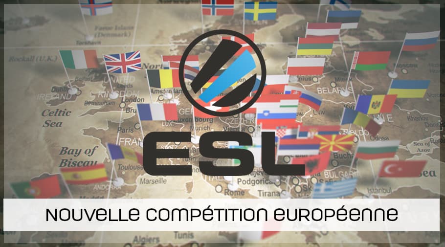 Compétition ESL Europe - ESL Pro European Championship