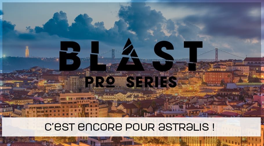 Astralis remporte la Blast Pro Series Lisbonne
