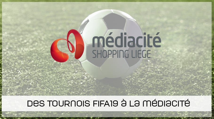 Des tournois FIFA19 à la Médiacité de Liège