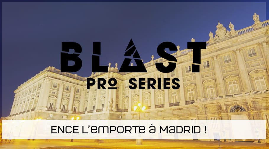 ENCE remporte la Blast Pro Series Madrid