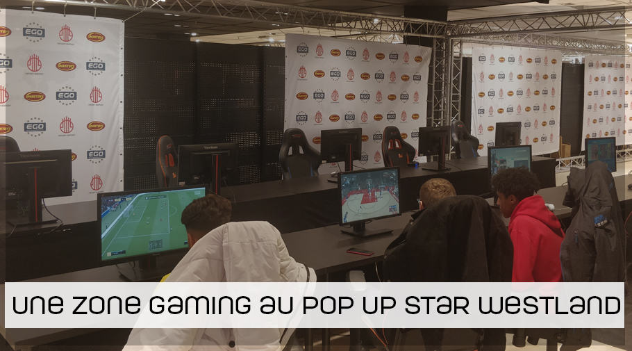 Zone gaming au Pop Up Star du Westland Shopping Anderlecht