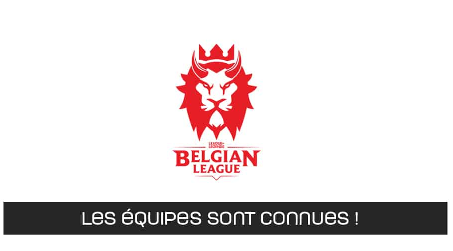 Les equipes de la Belgian League de League of Legends sont connues !