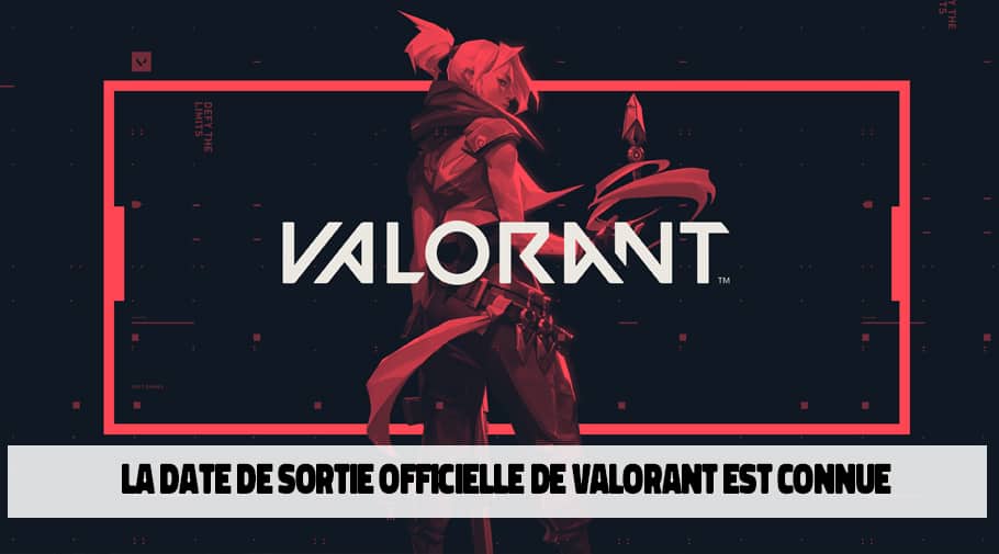 Fin de la beta fermée et date de sortie officielle pour Valorant