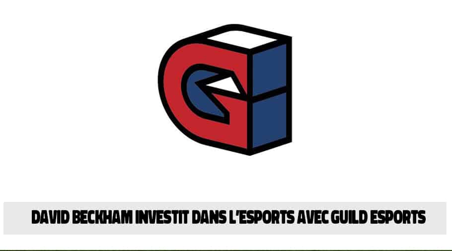 David Beckham investit dans l’esports avec Guild Esports