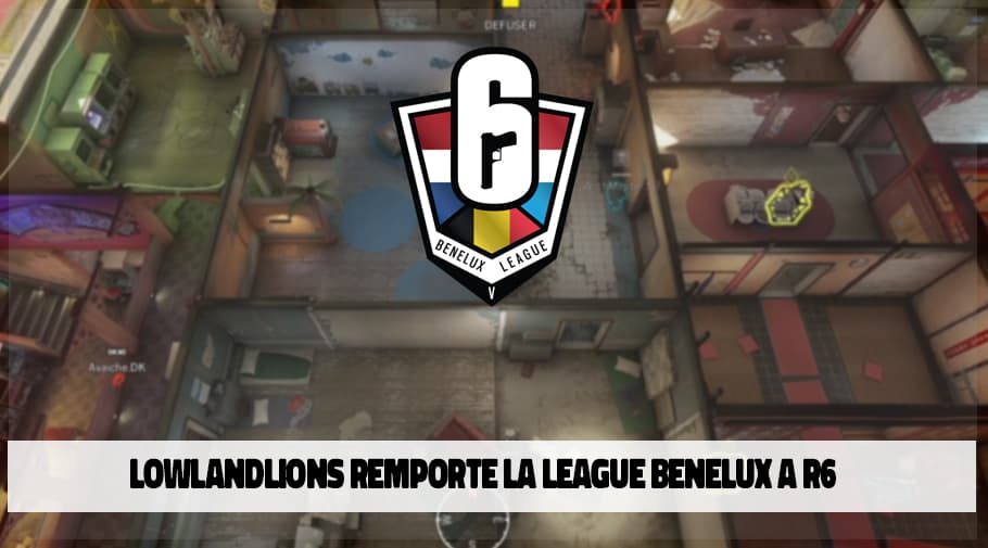 LowLandLions remporte la Rainbow 6 Benelux League